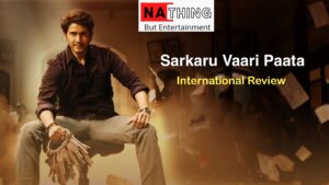 Sarkaru-Vaari+Paata-international-review-NaThing-Website