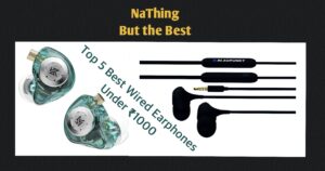 Best-Wired-Earphones-NaThing-Website
