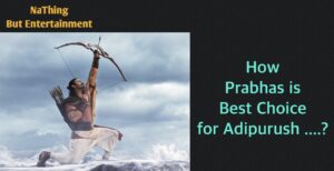Prabhas-best-choice-adipurush-NaThing-Website