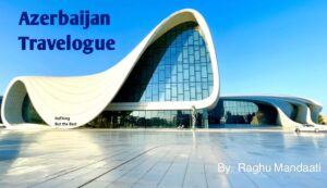 Azerbaijan-Travelogue-Episode1-NaThing-Website