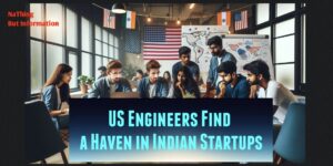 US Engineers Find a Haven in Indian Startups