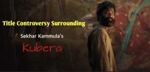 Sekhar-Kammula-dhanush-Kubera-title-controversy-NaThing-Website